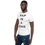 RAP IS A JOKE SHIRT WHITE