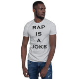 RAP IS A JOKE SHIRT WHITE